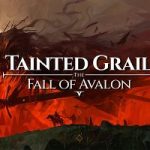 Tainted Grail: The Fall of Avalon Final Review