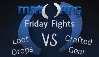 Friday Fight Round 29: Loot Drops Vs Crafted Gear