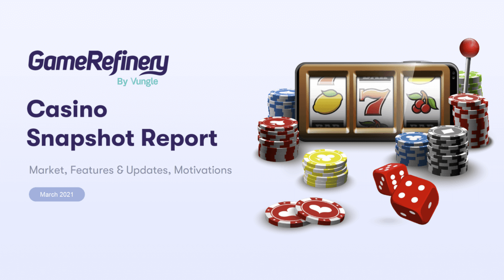 Casino Snapshot Report: March 2021