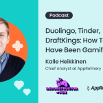 Duolingo, Tinder, DraftKings: How Top Apps Have Been Gamified—A Deconstructor of Fun Episode with AppRefinery’s Kalle Heikkinen