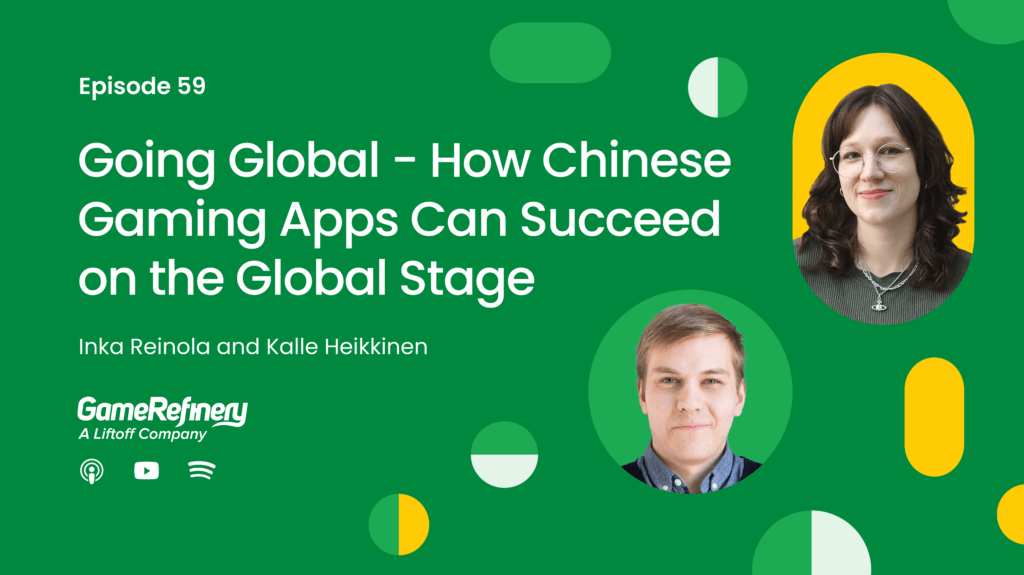 Episode 59: Going Global – How Chinese Gaming Apps can succeed on the global stage