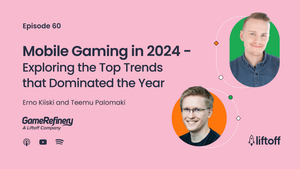 Episode 60: Mobile Gaming in 2024 – Exploring the Top Trends That Dominated the Year