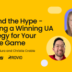Episode 56: Beyond the Hype – Building a Winning UA Strategy for Your Mobile Game